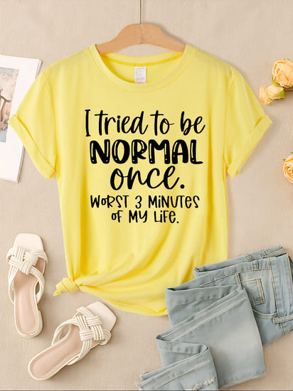I Tried To Be Normal Once Print Women T-Shirts Multicolor Modal Short Sleeve Trendy Sports Clothes Casual Hip Hop Clothing