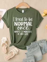I Tried To Be Normal Once Print Women T-Shirts Multicolor Modal Short Sleeve Trendy Sports Clothes Casual Hip Hop Clothing